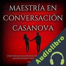 Audiolibro Maestría en Conversación Casanova, Edicion Sexy Cory Smith