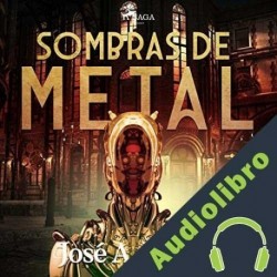 Audiolibro Sombras de metal José Antonio Bonilla
