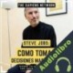 Audiolibro Steve Jobs: Como Tomar Decisiones Mas Rapidas The Sapiens Network