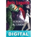 Verdades alteradas Boris Izaguirre
