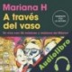 Audiolibro A través del vaso Mariana H