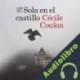 Audiolibro Sola en el castillo Cécile Coulon
