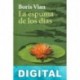 La espuma de los días Boris Vian