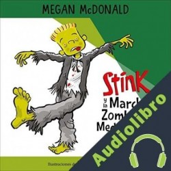 Audiolibro Stink y la marcha zombi a la medianoche Megan McDonald