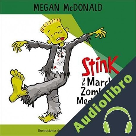 Audiolibro Stink y la marcha zombi a la medianoche Megan McDonald