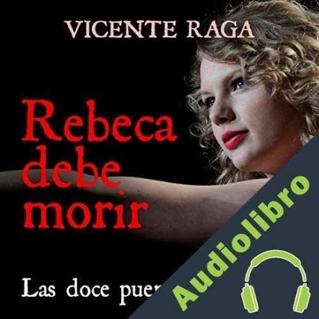 Audiolibro Rebeca debe morir Vicente Raga
