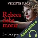 Audiolibro Rebeca debe morir Vicente Raga