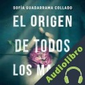 Audiolibro El origen de todos los males Sofía Guadarrama Collado