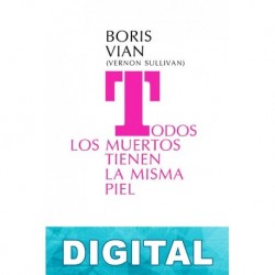 Todos los muertos tienen la misma piel Boris Vian