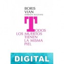 Todos los muertos tienen la misma piel Boris Vian