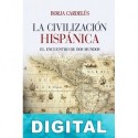 La civilización hispánica Borja Cardelús
