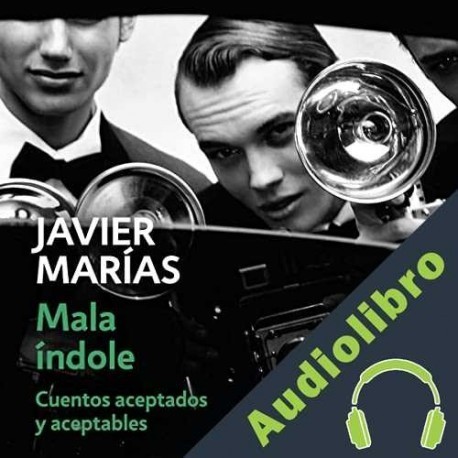Audiolibro Mala índole Javier Marías