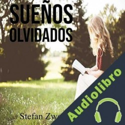Audiolibro Sueños olvidados Stefan Zweig