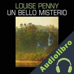 Audiolibro Un bello misterio Louise Penny