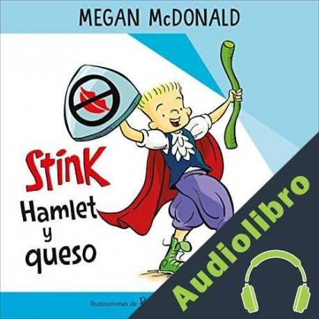 Audiolibro Stink Hamlet y queso Megan McDonald