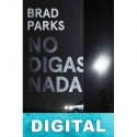 No digas nada Brad Parks