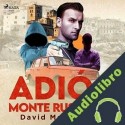 Audiolibro Adiós, monte Rushmore David Monteagudo