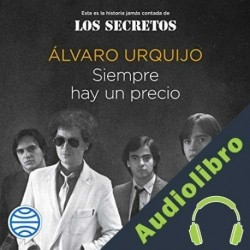 Audiolibro Siempre hay un precio Álvaro Urquijo
