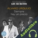 Audiolibro Siempre hay un precio Álvaro Urquijo