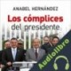 Audiolibro Los cómplices del presidente Anabel Hernandez