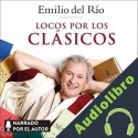 Audiolibro Locos por los clásicos Emilio del Río