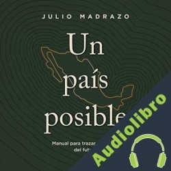 Audiolibro Un país posible Julio Madrazo