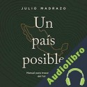 Audiolibro Un país posible Julio Madrazo