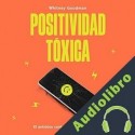 Audiolibro Positividad tóxica Whitney Goodman
