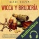 Audiolibro Wicca y Brujería Mari Silva