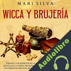 Audiolibro Wicca y Brujería Mari Silva