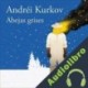 Audiolibro Abejas grises Andrei Kurkov