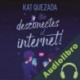 Audiolibro ¡No desconectes el internet! Kat Quezada