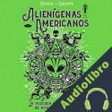 Audiolibro Alienígenas Americanos Juan Salfate
