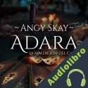 Audiolibro Adara - la Maldición del Capo Angy Skay