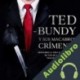 Audiolibro Ted Bundy y sus Macabros Crímenes John Venkman
