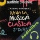Audiolibro ¡Viva la Música Clasica, J*der! Máximo Pradera