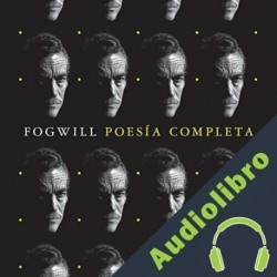 Audiolibro Poesía completa Rodolfo Fogwill