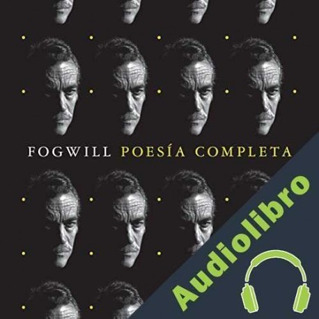 Audiolibro Poesía completa Rodolfo Fogwill