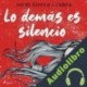 Audiolibro Lo demás es silencio Jordi Sierra i Fabra