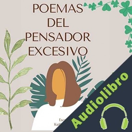 Audiolibro Poemas del pensador excesivo Kaitlan C. Farrior