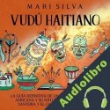 Audiolibro Vudú haitiano Mari Silva
