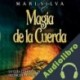 Audiolibro Magia de la cuerda Mari Silva