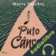 Audiolibro Puto cáncer Mayra Sánchez