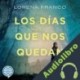 Audiolibro Los días que nos quedan Lorena Franco