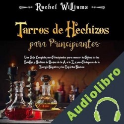 Audiolibro Tarros de Hechizos para Principiantes Rachel Williams