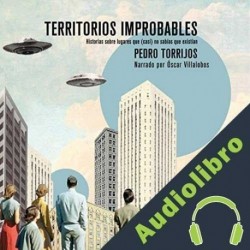 Audiolibro Territorios improbables Pedro Torrijos Leon