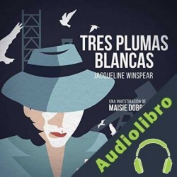 Audiolibro Tres plumas blancas Jacqueline Winspear