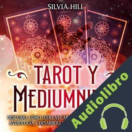 Audiolibro Tarot y Mediumnidad Silvia Hill