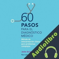 Audiolibro 60 pasos para el diagnóstico médico Javier de la Fuente Rocha