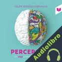Audiolibro Percepción Felipe Reinoso-Carvalho